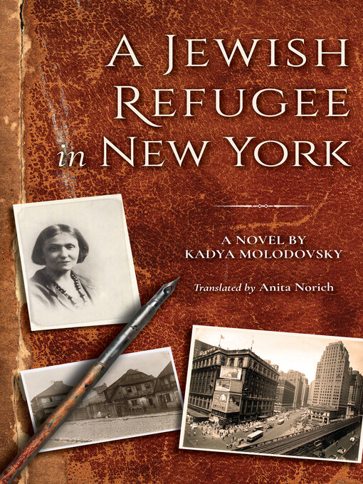Title details for A Jewish Refugee in New York by Kadya Molodovsky - Available